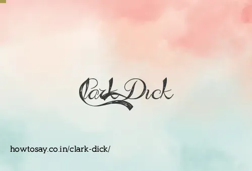 Clark Dick