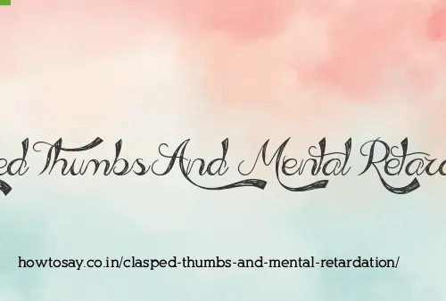 Clasped Thumbs And Mental Retardation