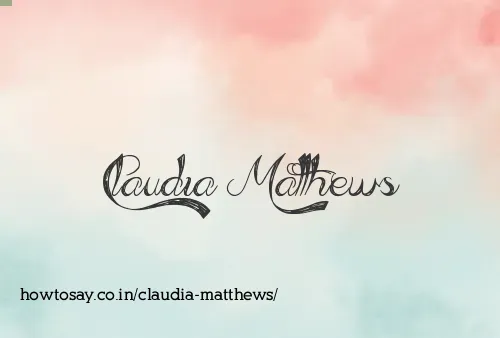 Claudia Matthews