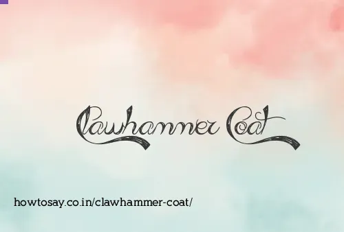 Clawhammer Coat