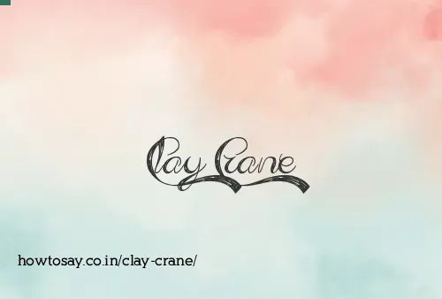 Clay Crane