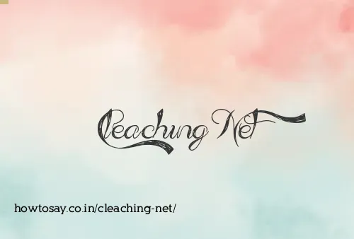 Cleaching Net