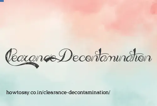 Clearance Decontamination