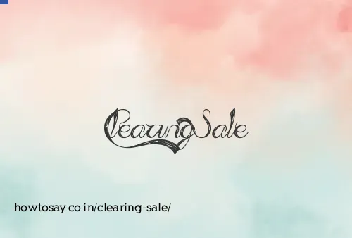 Clearing Sale