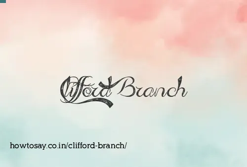 Clifford Branch