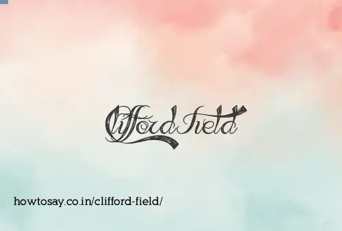 Clifford Field