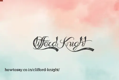 Clifford Knight