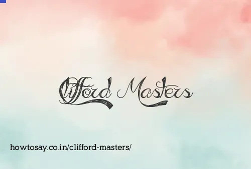 Clifford Masters