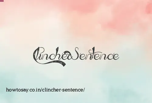 Clincher Sentence