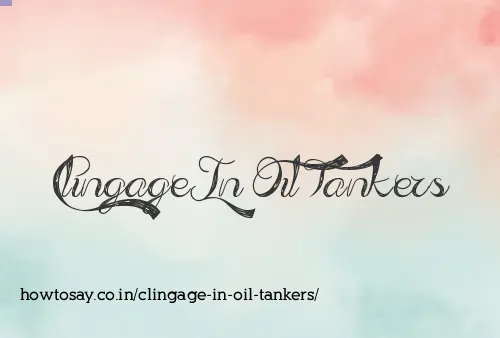 Clingage In Oil Tankers