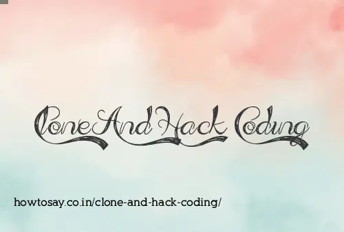 Clone And Hack Coding