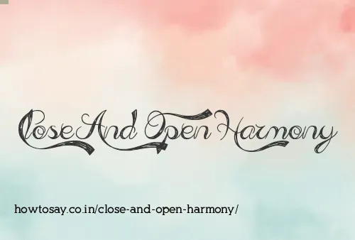 Close And Open Harmony