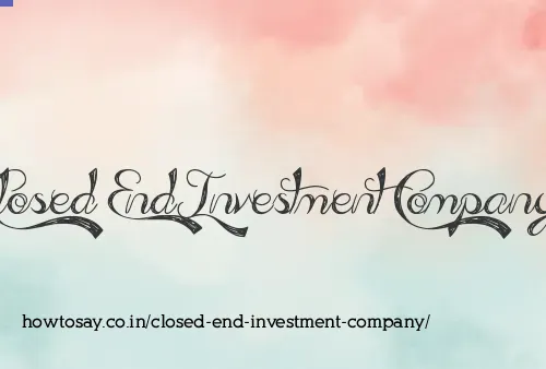 Closed End Investment Company