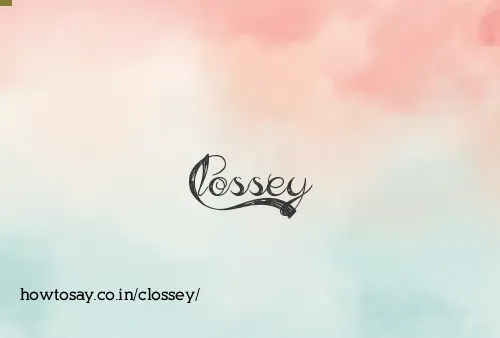 Clossey