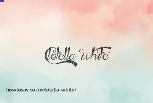 Clotella White