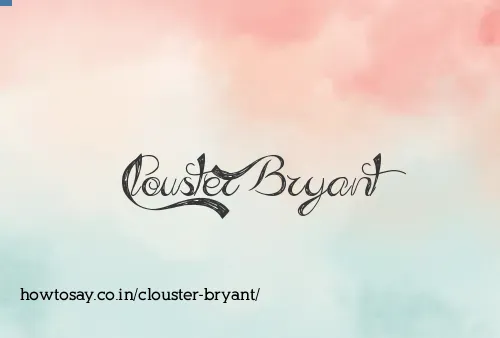 Clouster Bryant