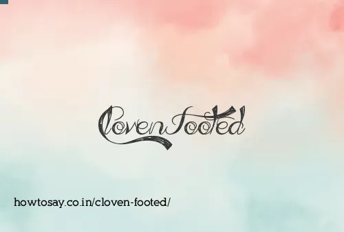 Cloven Footed