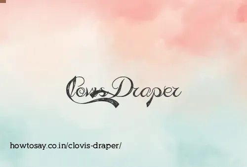 Clovis Draper