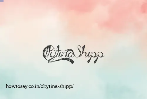 Cltytina Shipp
