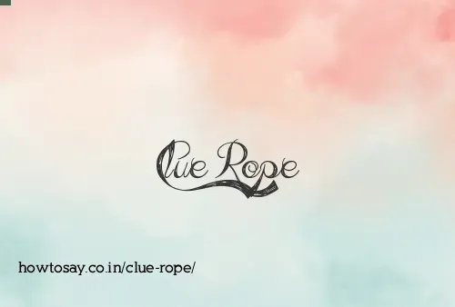 Clue Rope