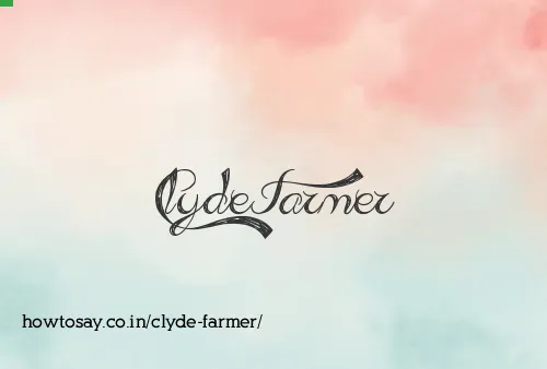 Clyde Farmer