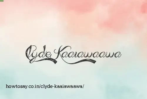 Clyde Kaaiawaawa