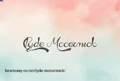 Clyde Mccormick