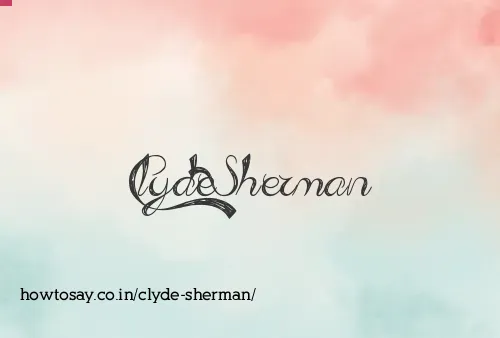 Clyde Sherman