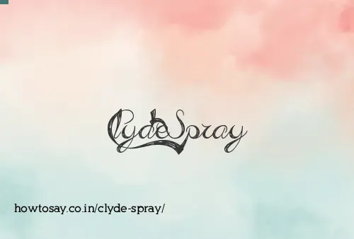 Clyde Spray