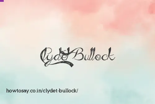 Clydet Bullock