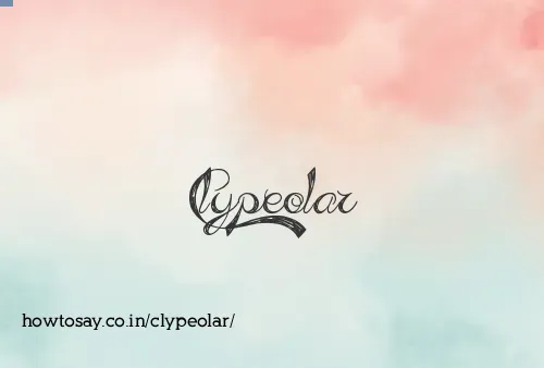 Clypeolar