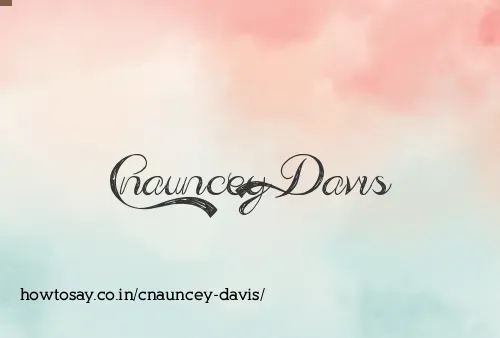 Cnauncey Davis