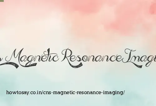 Cns Magnetic Resonance Imaging