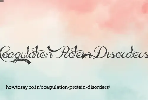 Coagulation Protein Disorders