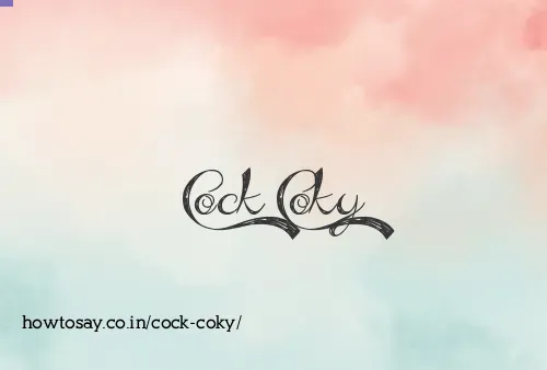 Cock Coky
