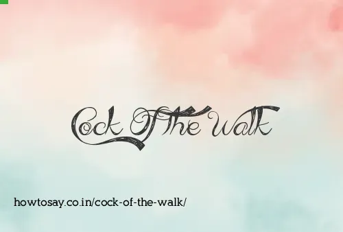 Cock Of The Walk