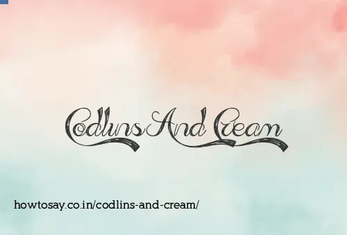 Codlins And Cream