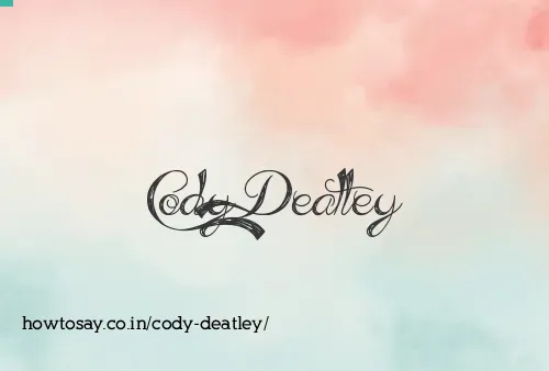 Cody Deatley