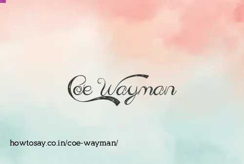 Coe Wayman