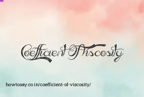 Coefficient Of Viscosity