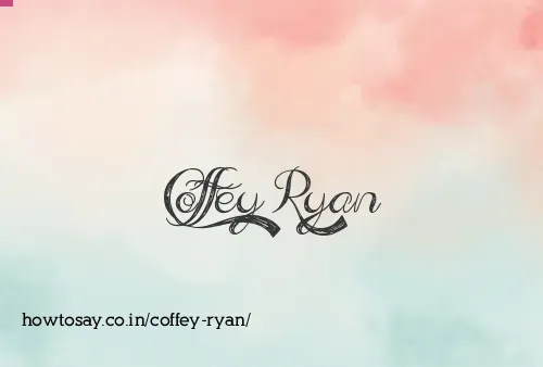 Coffey Ryan