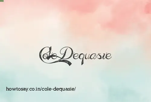 Cole Dequasie