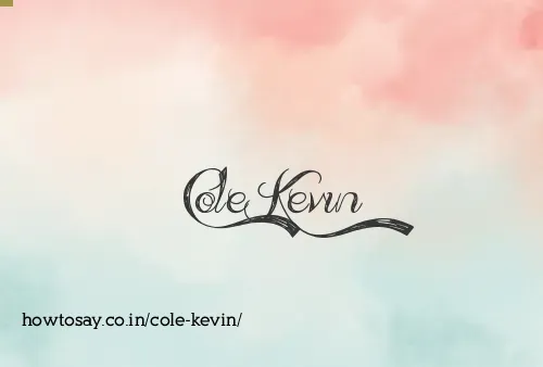 Cole Kevin
