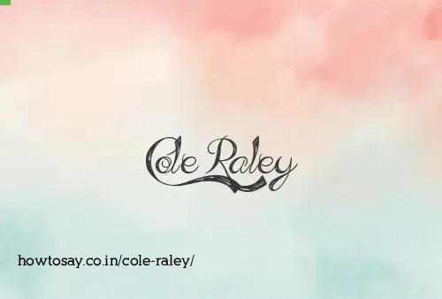 Cole Raley