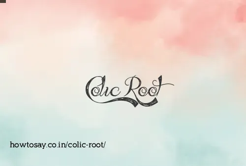 Colic Root
