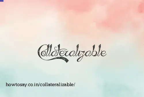 Collateralizable