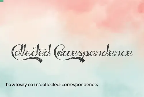 Collected Correspondence