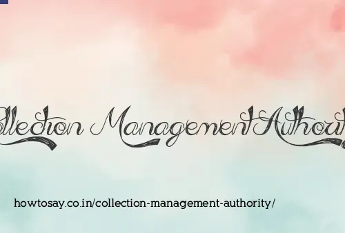 Collection Management Authority