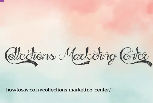 Collections Marketing Center