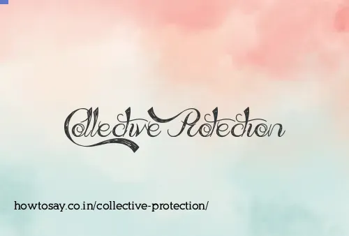 Collective Protection
